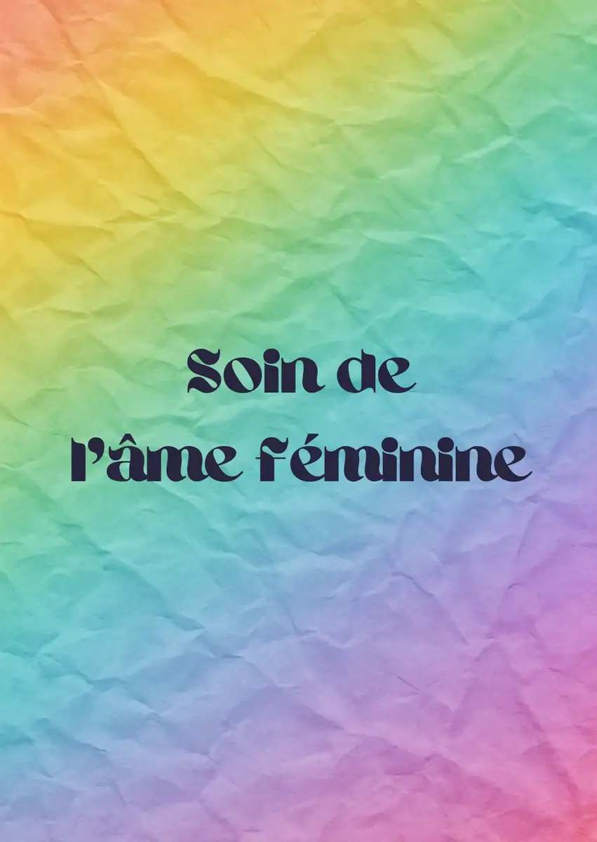 Visuel du Soin de l'âme féminine sur fond arc-en-ciel